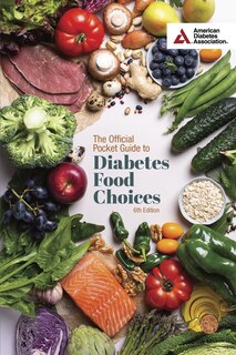 Front cover_The Official Pocket Guide to Diabetes Food Choices, 6th Edition