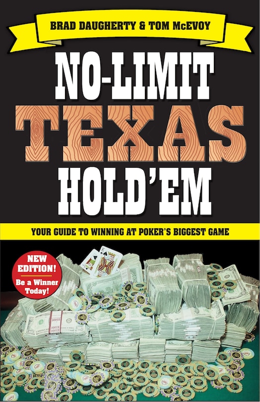 No-Limit Texas Hold'em: The New Players Guide to Winning Poker's Biggest Game