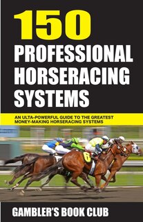 Front cover_150 Professional Horserace Handicapping Systems