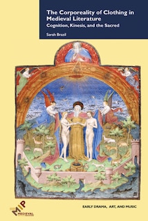 Front cover_The Corporeality of Clothing in Medieval Literature
