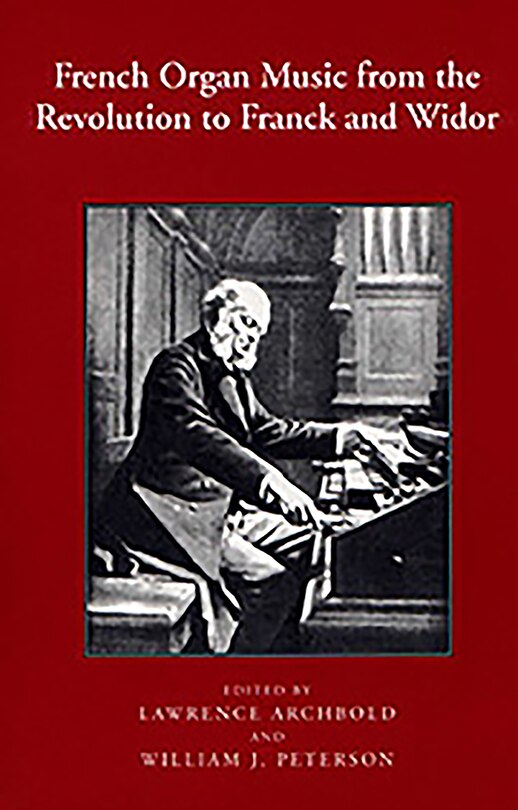 Front cover_French Organ Music from the Revolution to Franck and Widor