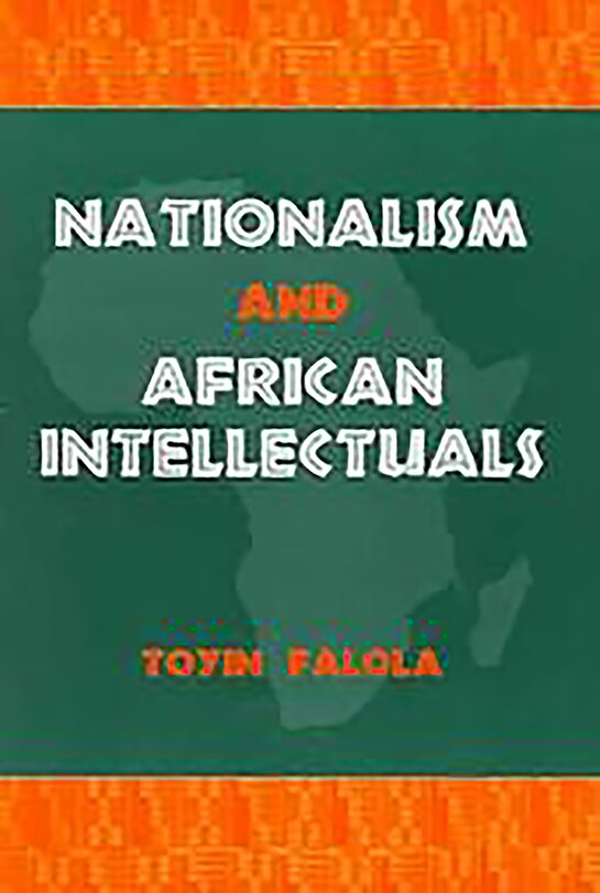 Front cover_Nationalism and African Intellectuals