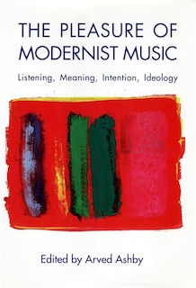 Front cover_The Pleasure of Modernist Music