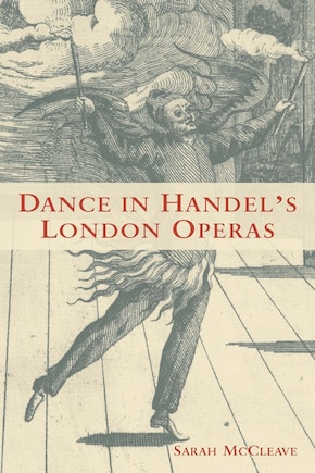 Dance In Handel's London Operas