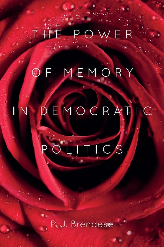 Couverture_The Power of Memory in Democratic Politics