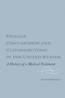Front cover_Female Circumcision and Clitoridectomy in the United States