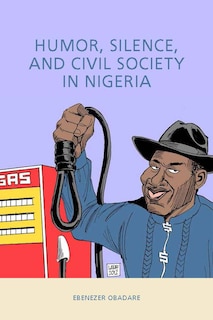 Humor, Silence, and Civil Society in Nigeria