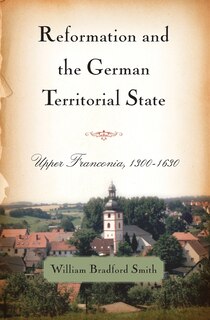Front cover_Reformation and the German Territorial State
