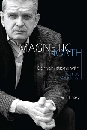 Magnetic North: Conversations with Tomas Venclova