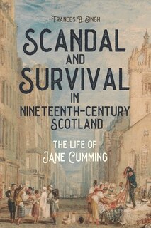 Front cover_Scandal and Survival in Nineteenth-Century Scotland