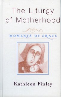Front cover_The Liturgy of Motherhood