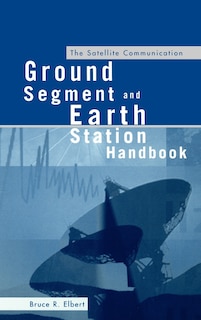 Front cover_The Satellite Communication Ground Segment and Earth Station Handbook