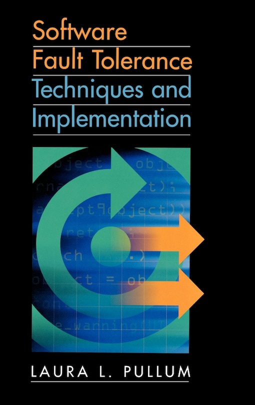 Front cover_Software Fault Tolerance Techniques and Implementation