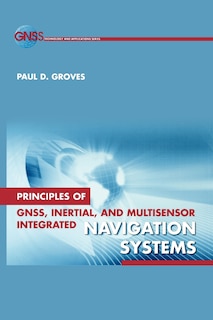 Front cover_Principles of GNSS, Inertial, and Multi-sensor Integrated Navigation Systems