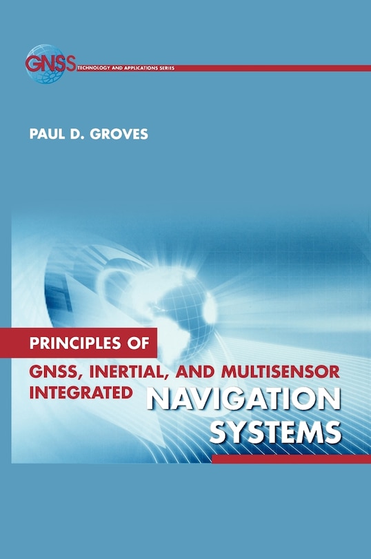 Front cover_Principles of GNSS, Inertial, and Multi-sensor Integrated Navigation Systems