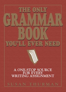 Front cover_The Only Grammar Book You'll Ever Need