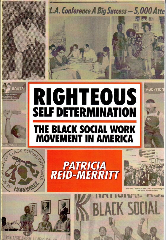 Righteous Self Determination: The Black Social Work Movement In America