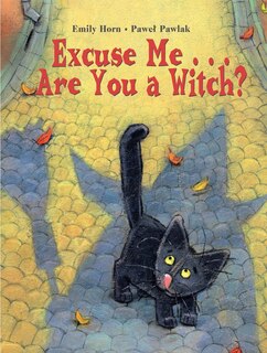 Couverture_Excuse Me. . . Are You a Witch?