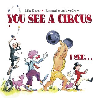 Front cover_You See A Circus, I See...