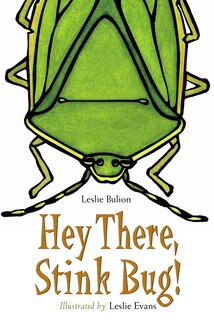 Front cover_Hey There, Stink Bug!