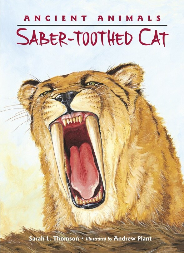 Couverture_Ancient Animals: Saber-toothed Cat