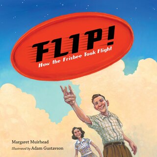 Couverture_Flip! How The Frisbee Took Flight