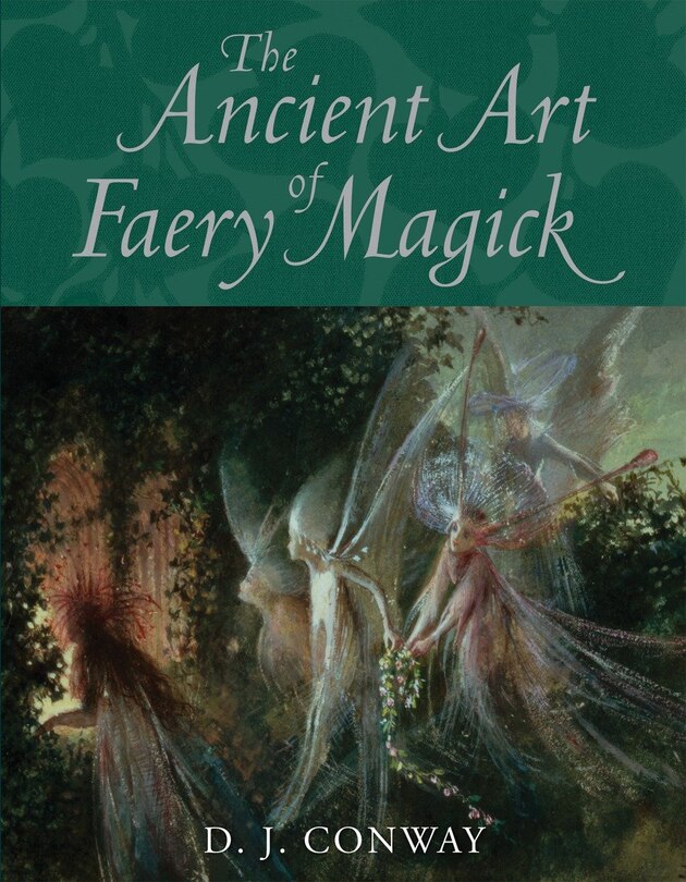 Front cover_The Ancient Art Of Faery Magick