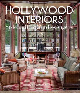 Hollywood Interiors: Style And Design In Los Angeles