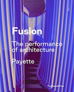 Fusion: The Performance Of Architecture