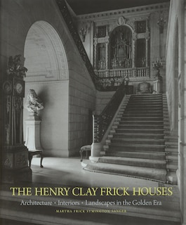 Front cover_The Henry Clay Frick Houses