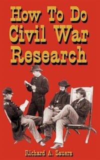 Front cover_How To Do Civil War Research