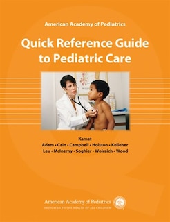 Front cover_American Academy Of Pediatrics Quick Reference Guide To Pediatric Care