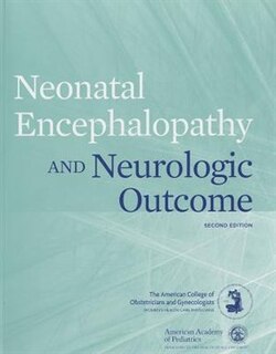 Neonatal Encephalopathy And Neurologic Outcome