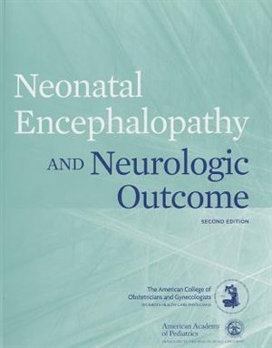 Neonatal Encephalopathy And Neurologic Outcome