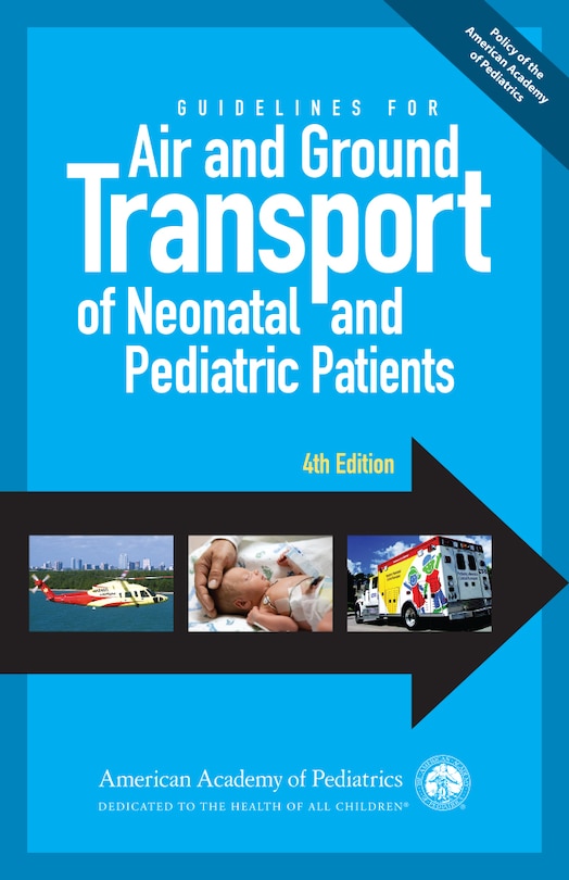 Couverture_Guidelines For Air And Ground Transport Of Neonatal And Pediatric Patients