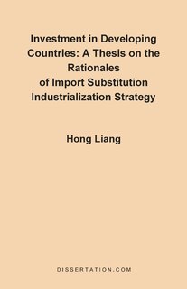 Front cover_A Thesis On The Rationales Of Import Substitution Industrialization Strategy