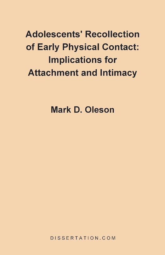 Adolescents' Recollection Of Early Physical Contact: Implications For Attachment And Intimacy