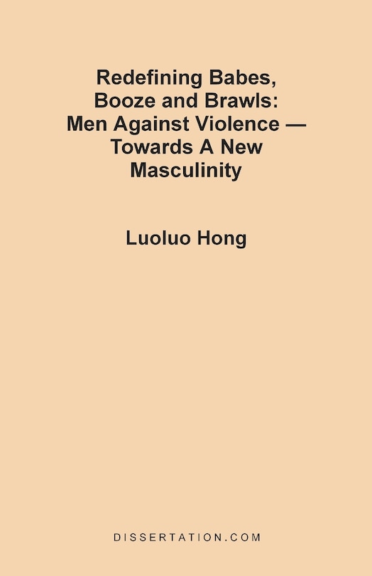 Couverture_Redefining Babes, Booze and Brawls: Men Against Violence - Towards a New Masculinity