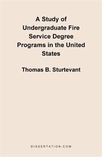 Couverture_A Study Of Undergraduate Fire Service Degree Programs In The United States