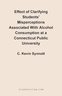 Effect Of Clarifying Students' Misperceptions Associated With Alcohol Consumption At A Connecticut P