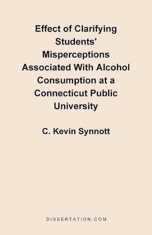 Effect Of Clarifying Students' Misperceptions Associated With Alcohol Consumption At A Connecticut P