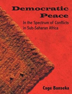 Couverture_Democratic Peace: In The Spectrum Of Conflicts In Sub-saharan Africa