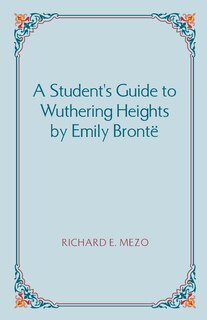 Front cover_A Student's Guide To Wuthering Heights By Emily Bront