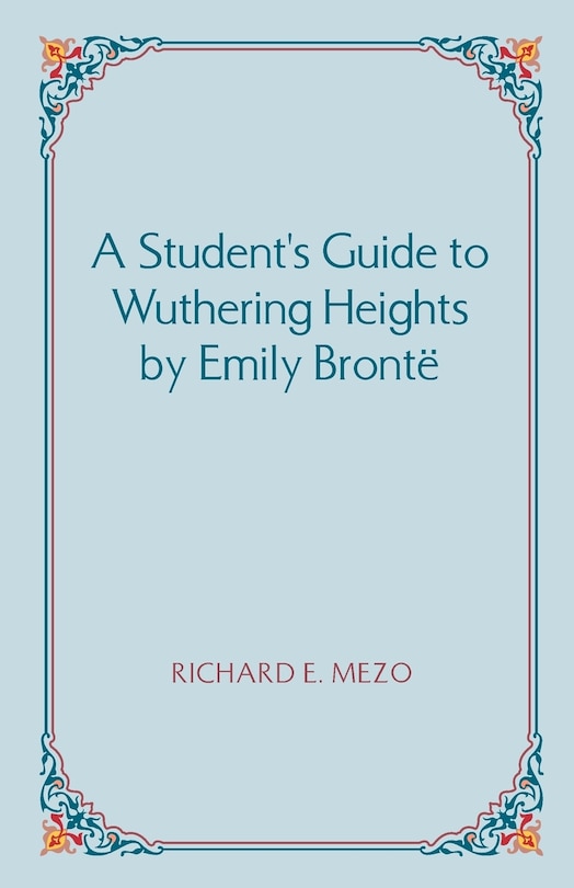 Front cover_A Student's Guide To Wuthering Heights By Emily Bront