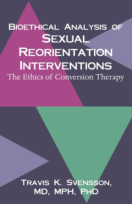 Couverture_Bioethical Analysis of Sexual Reorientation Interventions: The Ethics of Conversion Therapy