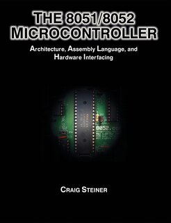 Front cover_The 8051/8052 Microcontroller: Architecture, Assembly Language, and Hardware Interfacing