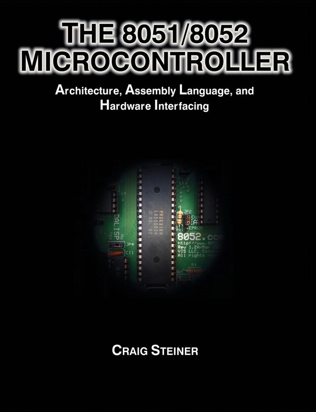 Front cover_The 8051/8052 Microcontroller: Architecture, Assembly Language, and Hardware Interfacing