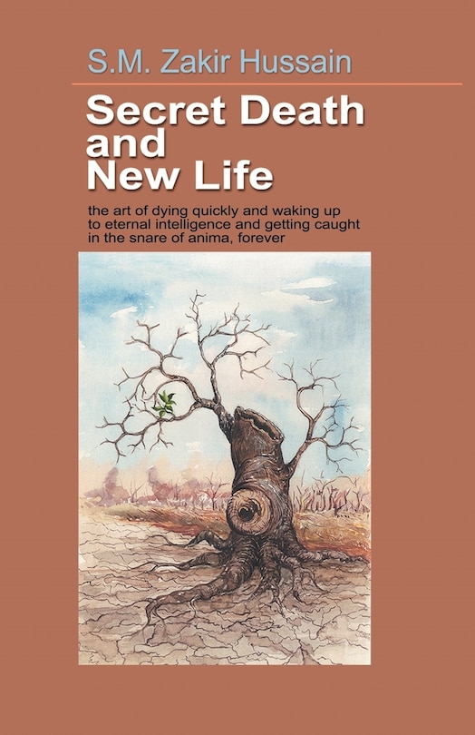 Front cover_Secret Death And New Life: Self-development Strategies Founded On Analytical Spirituality For Learned People