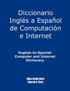 Couverture_English-to-spanish Computer And Internet Dictionary