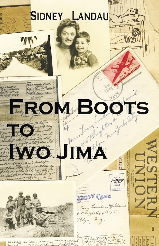 Front cover_From Boots To Iwo Jima: A Marine Corpsman's Story In Letters To His Wife 1943-1945